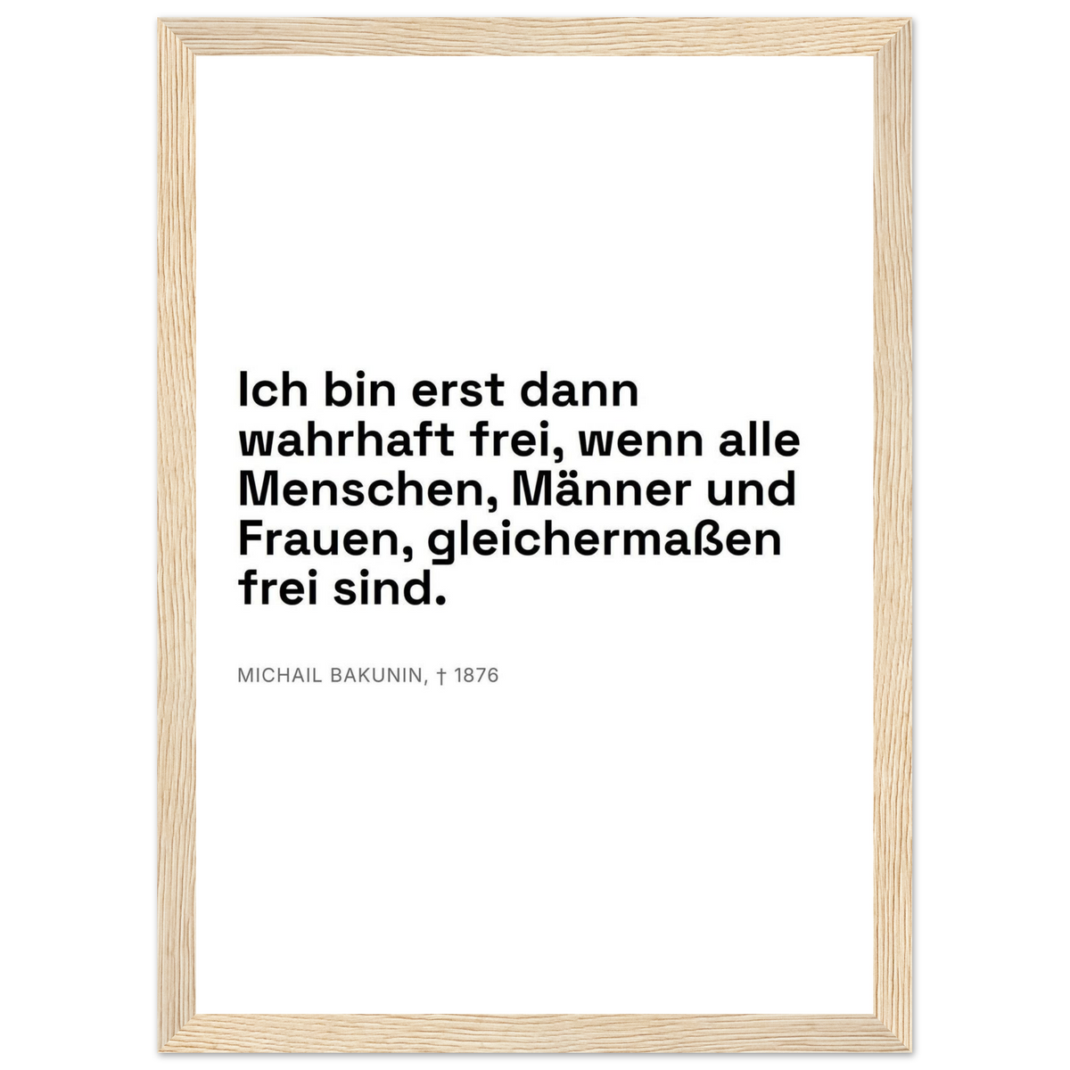 Bakunins Freiheitsgedanke in Dunkelschrift – Typografie auf Leinwand (Klassisches Poster mit Holzrahmen) [Swiss-Weiß]