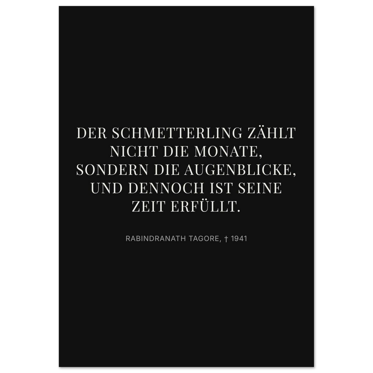 Tagores Augenblicke in Dunkelschrift – Typografie auf Leinwand – Motiv 2 (Premium Poster auf mattem Papier)