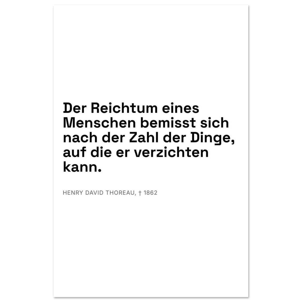 Thoreaus Reichtum der Entschleunigung - Typografisches Zitat in Swiss-Weiß-Stil (Premium Poster auf mattem Papier)