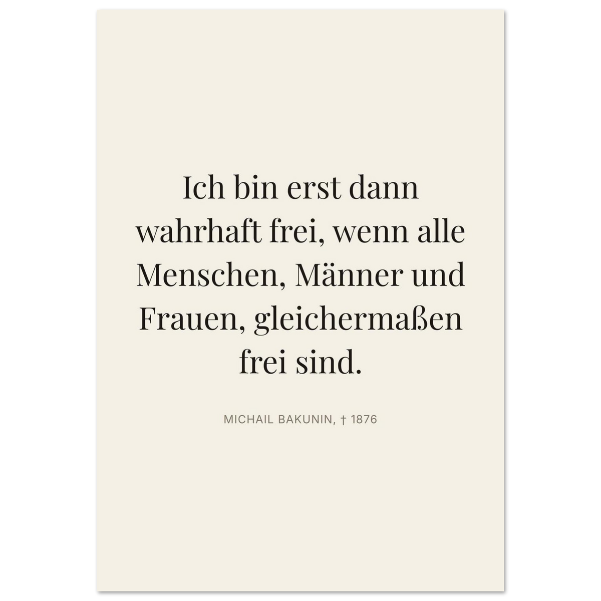 Bakunins Freiheitsgedanke in Dunkelschrift – Typografie auf Leinwand (Premium Poster auf mattem Papier) [Editorial-Beige]