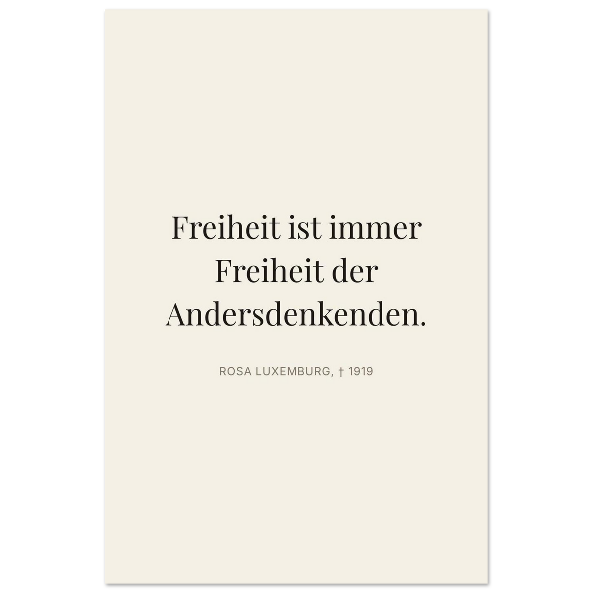 Rosa-Luxemburgs-Worte in Schweizer Weiss (Premium Poster auf mattem Papier) [Editorial-Beige]