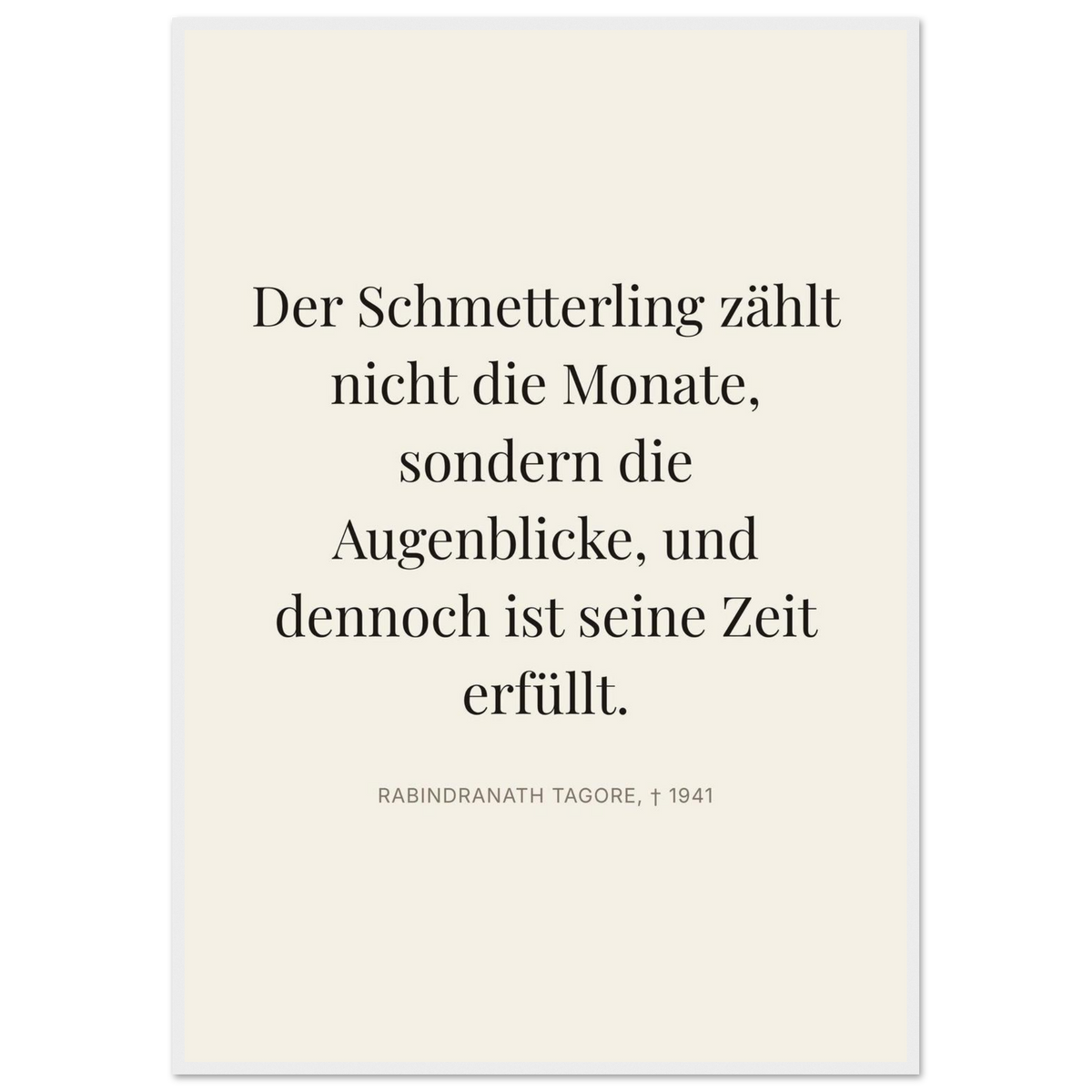 Tagores Augenblicke in Dunkelschrift – Typografie auf Leinwand (Klassisches Poster mit Holzrahmen) [Editorial-Beige]