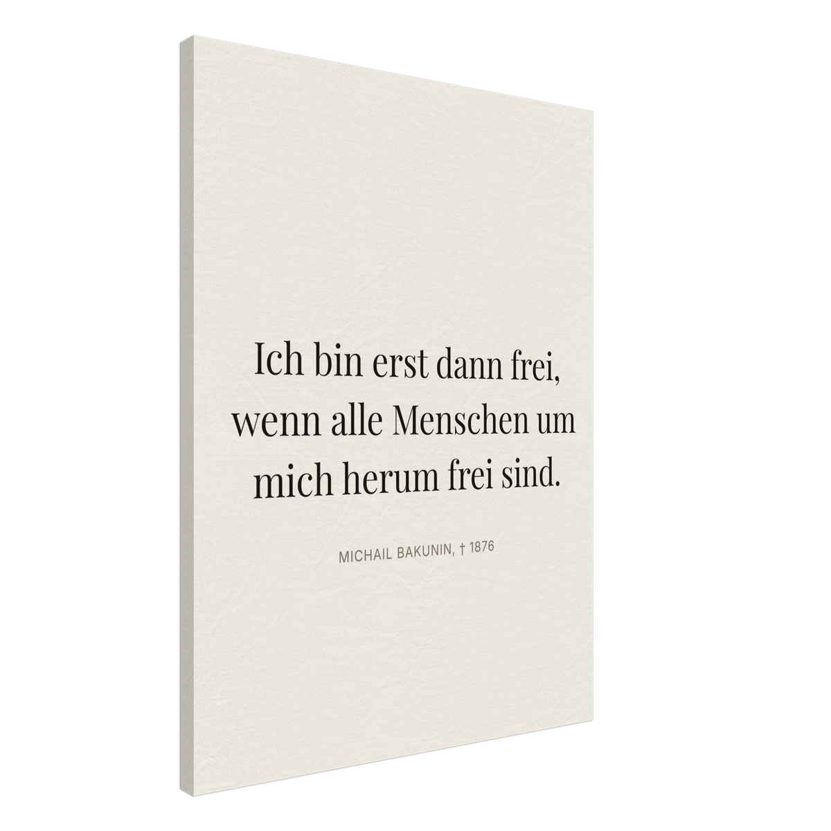 Bakunin Zitat "Frei mit allen Menschen" – Leinwand (Editorial-Beige-Stil)
