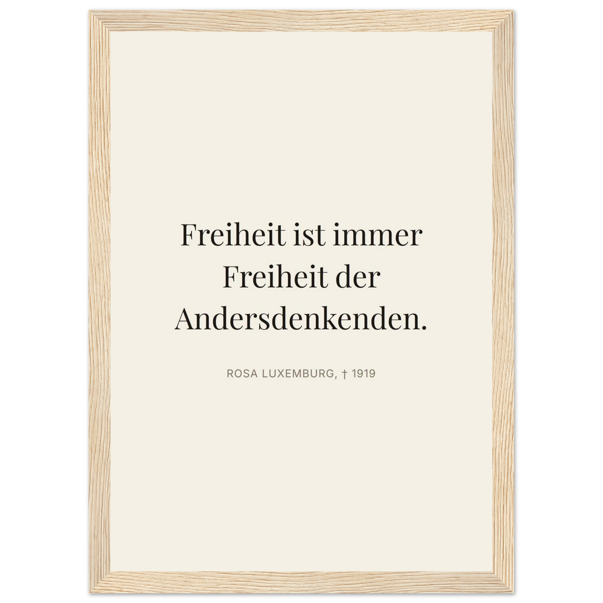 Rosa-Luxemburgs-Worte in Schweizer Weiss (Klassisches Poster mit Holzrahmen) [Editorial-Beige]
