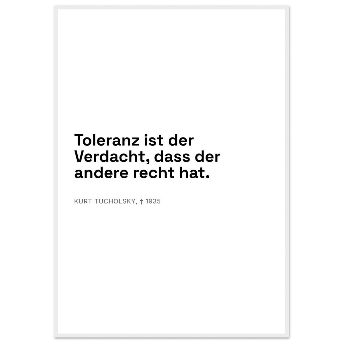 Kurt Tucholskys Dunkle Worte in Schweizer Weiss – Motiv 1 (Klassisches Poster mit Holzrahmen)