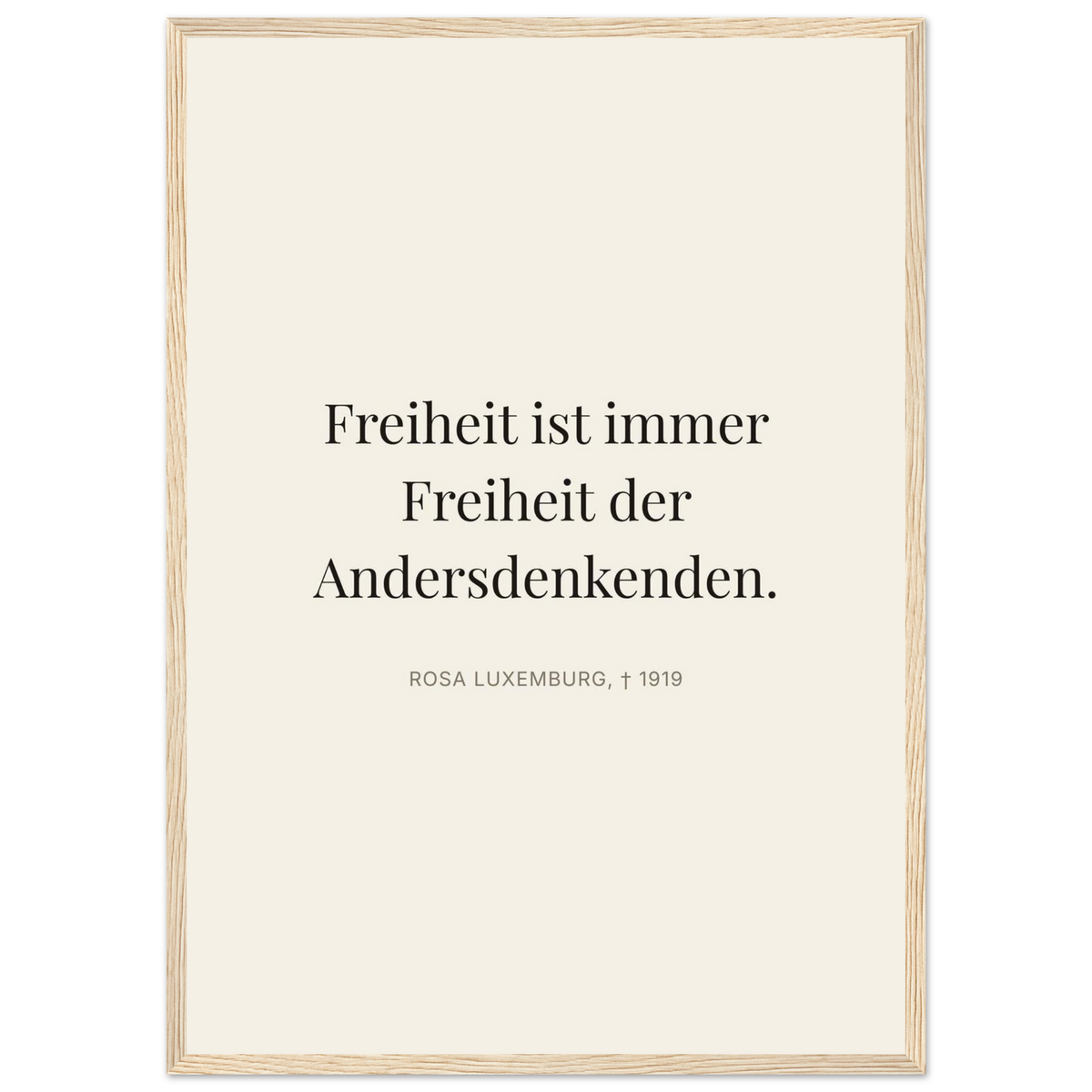 Rosa-Luxemburgs-Worte in Schweizer Weiss (Klassisches Poster mit Holzrahmen) [Editorial-Beige]