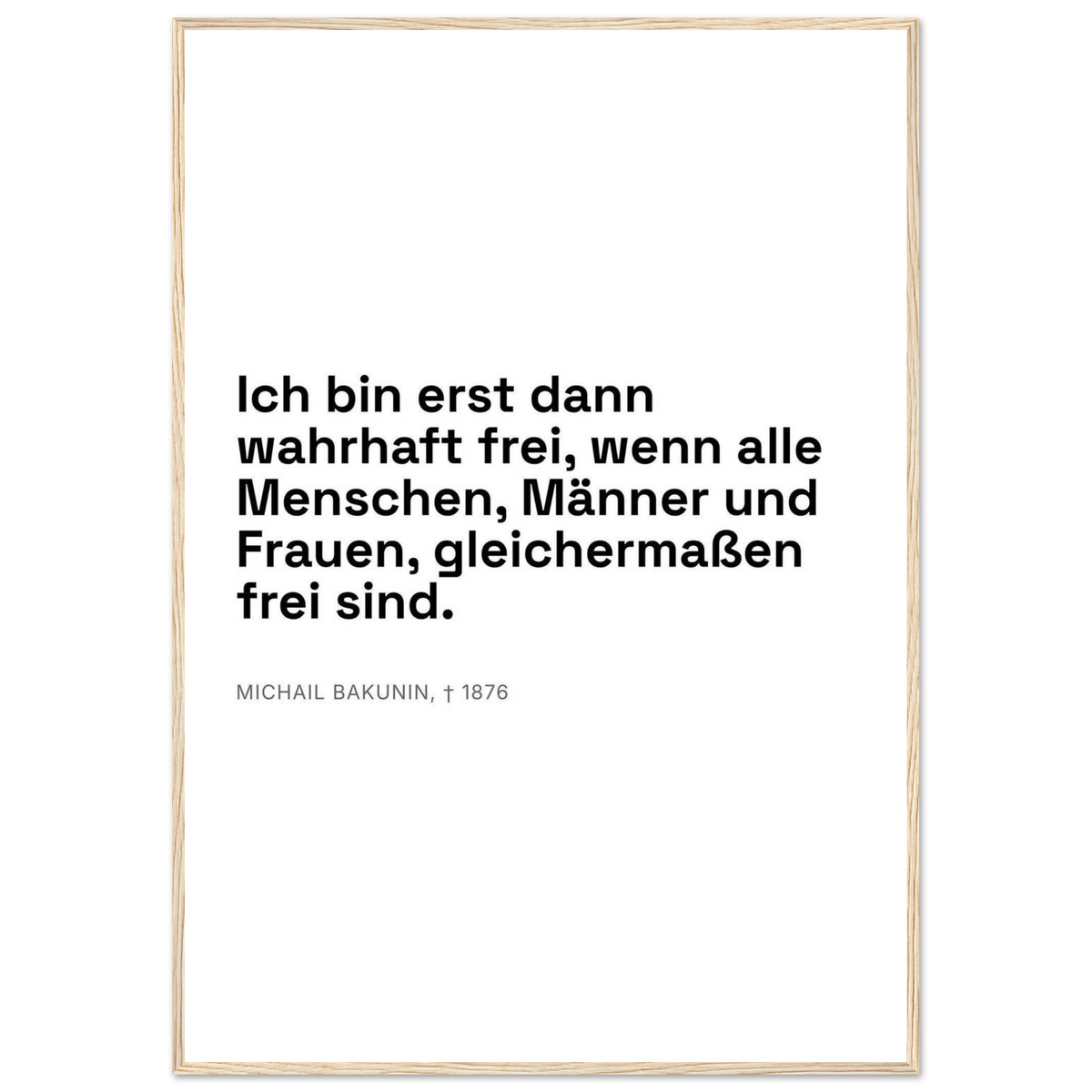 Bakunins Freiheitsgedanke in Dunkelschrift – Typografie auf Leinwand (Klassisches Poster mit Holzrahmen) [Swiss-Weiß]