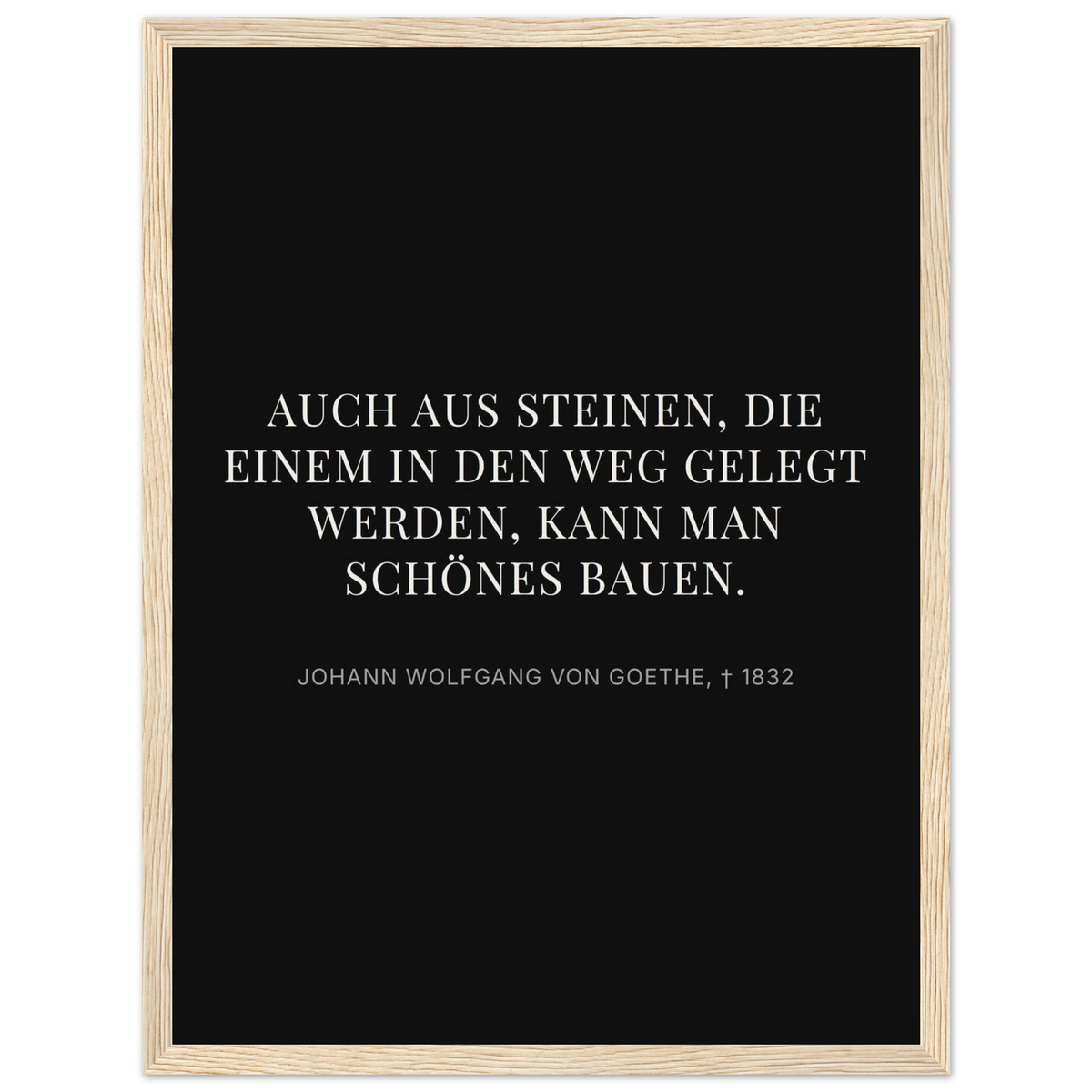 Goethes Weisheit im Dunkeln – Typografie auf Leinwand – Motiv 3 (Klassisches Poster mit Holzrahmen)