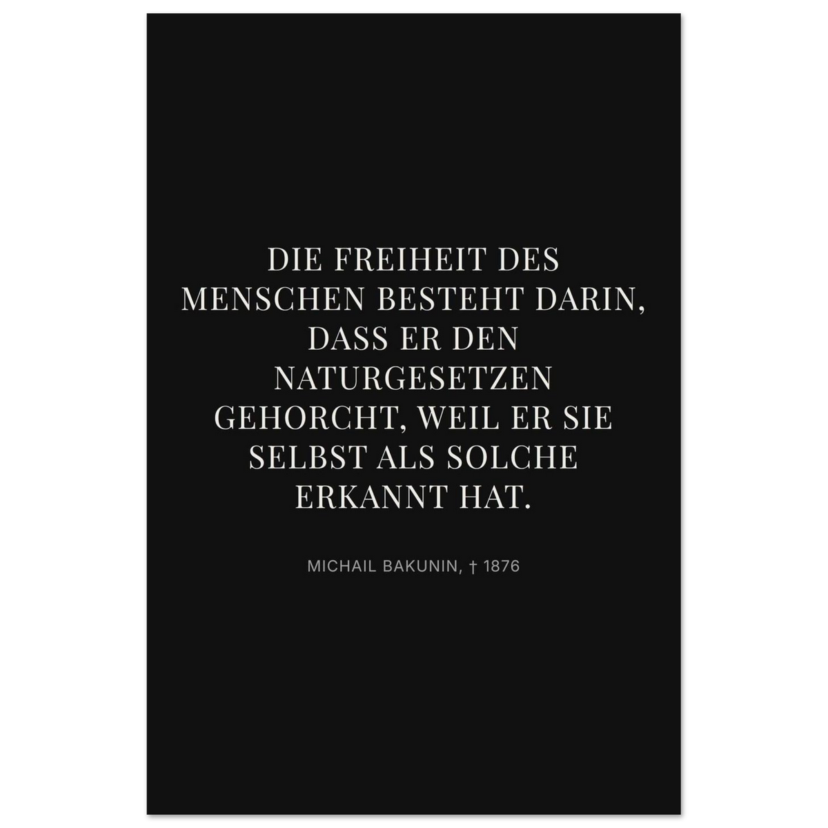 Bakunin Zitat "Freiheit durch Naturgesetz" – Premium Poster (Dunkel-Stil)