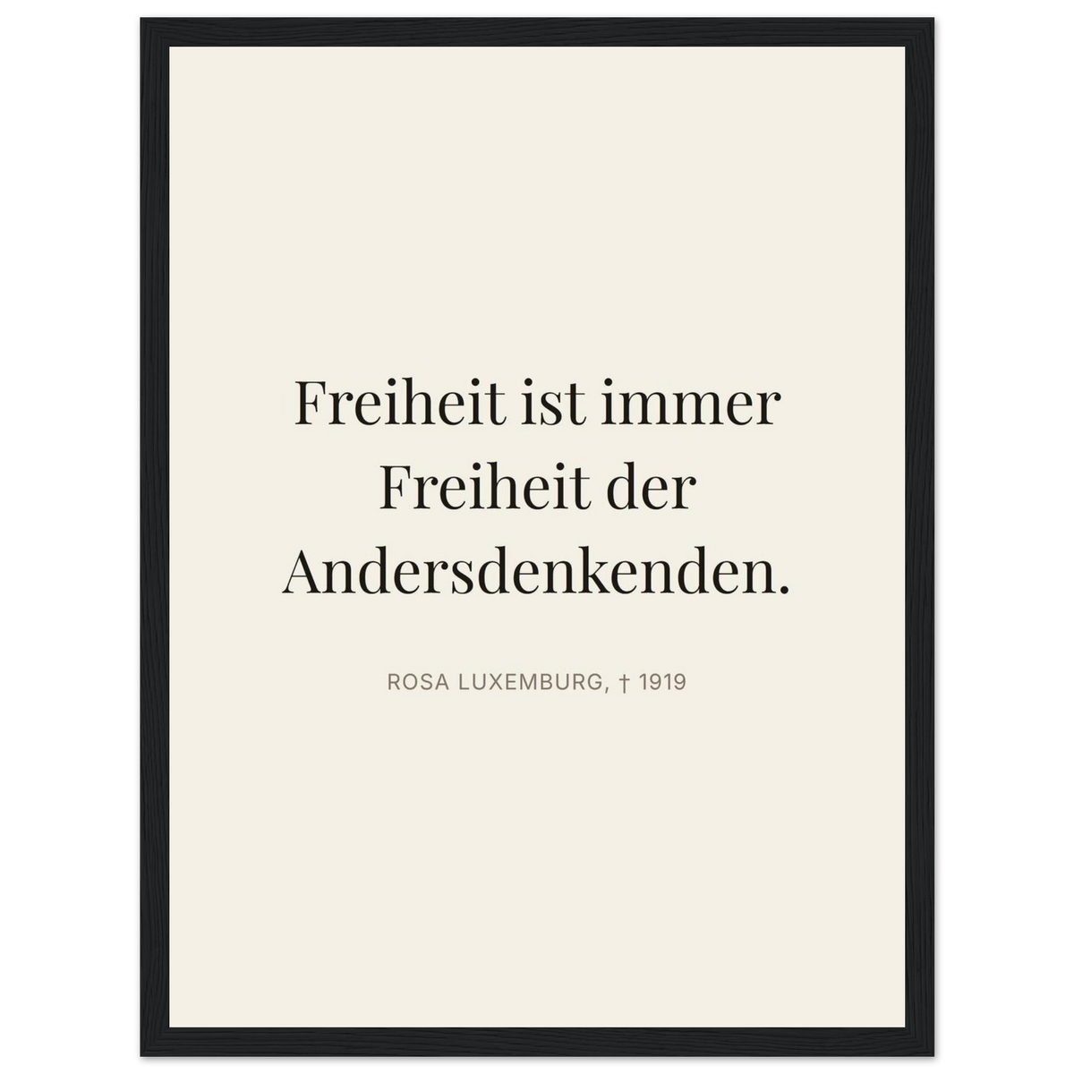 Rosa-Luxemburgs-Worte in Schweizer Weiss (Klassisches Poster mit Holzrahmen) [Editorial-Beige]