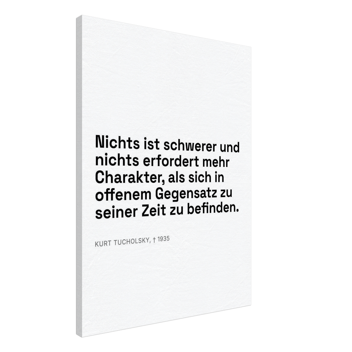 Kurt Tucholskys Dunkle Worte im Schweizer Weiss – Motiv 1 (Leinwand)