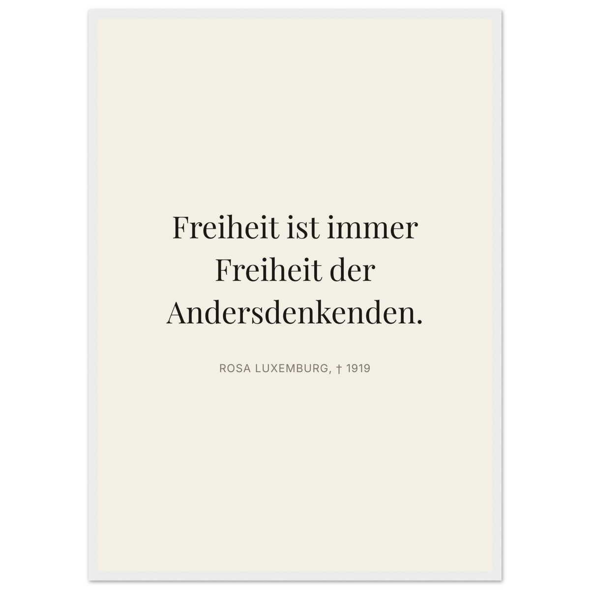 Rosa-Luxemburgs-Worte in Schweizer Weiss (Klassisches Poster mit Holzrahmen) [Editorial-Beige]