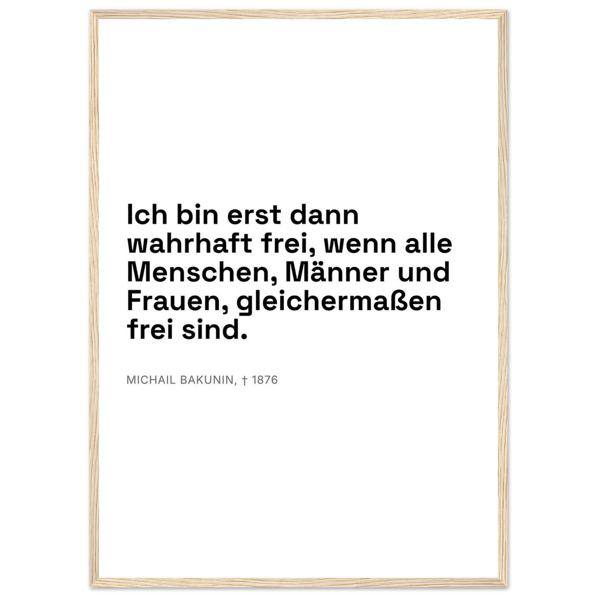 Bakunins Freiheitsgedanke in Dunkelschrift – Typografie auf Leinwand (Klassisches Poster mit Holzrahmen) [Swiss-Weiß]