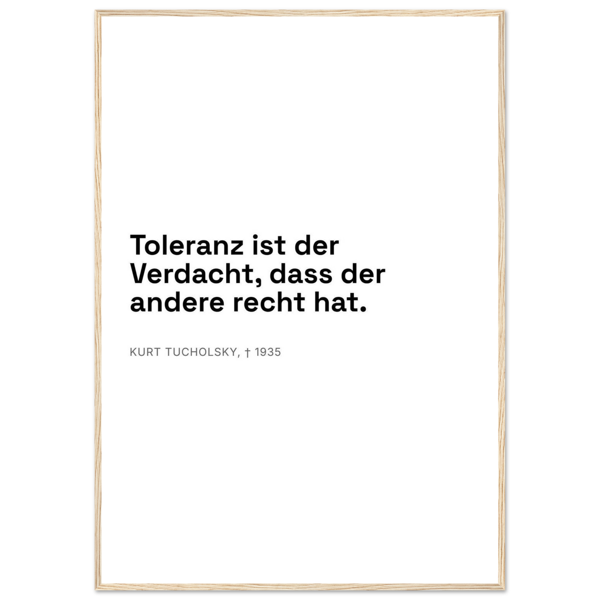 Kurt Tucholskys Dunkle Worte in Schweizer Weiss – Motiv 1 (Klassisches Poster mit Holzrahmen)