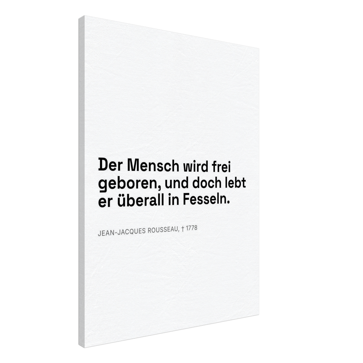 Rousseaus Freiheit im Dunkel – Typografie auf Leinwand (Leinwand) [Swiss-Weiß]