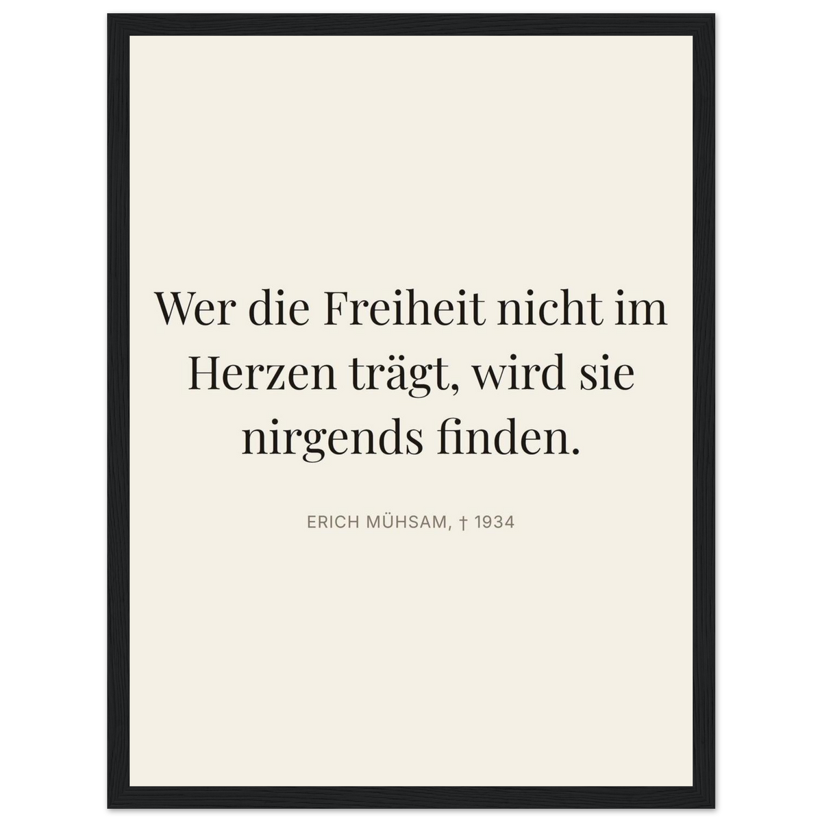 Erich-Mühsams Dunkle Worte – Typografie auf Leinwand (Klassisches Poster mit Holzrahmen) [Editorial-Beige]