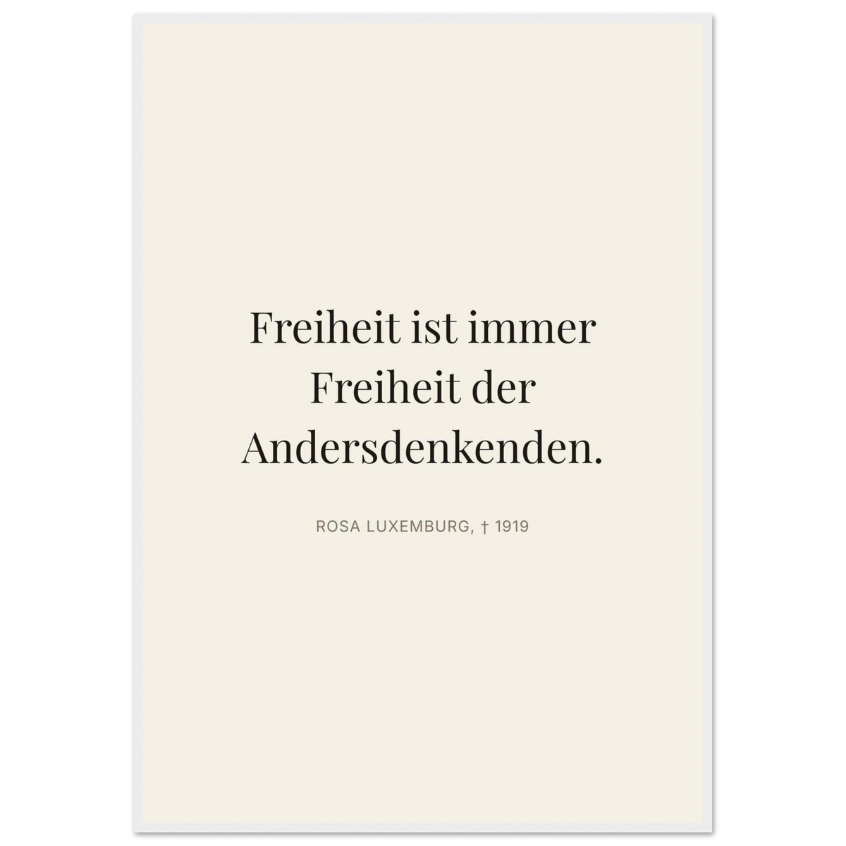 Rosa-Luxemburgs-Worte in Schweizer Weiss (Klassisches Poster mit Holzrahmen) [Editorial-Beige]