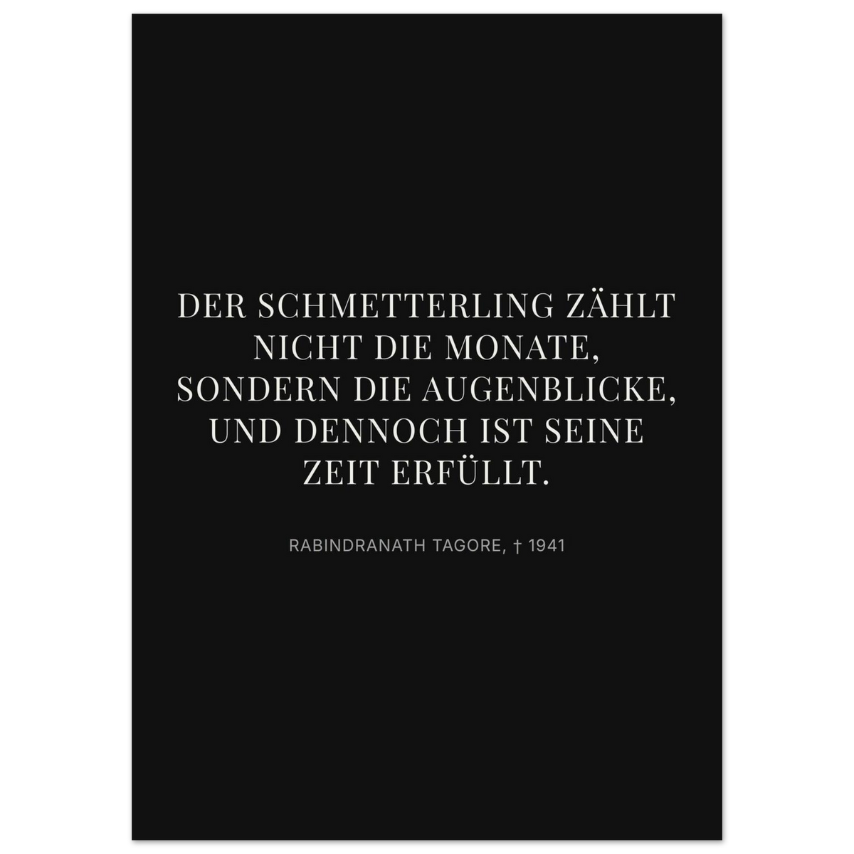 Tagores Augenblicke in Dunkelschrift – Typografie auf Leinwand – Motiv 2 (Premium Poster auf mattem Papier)