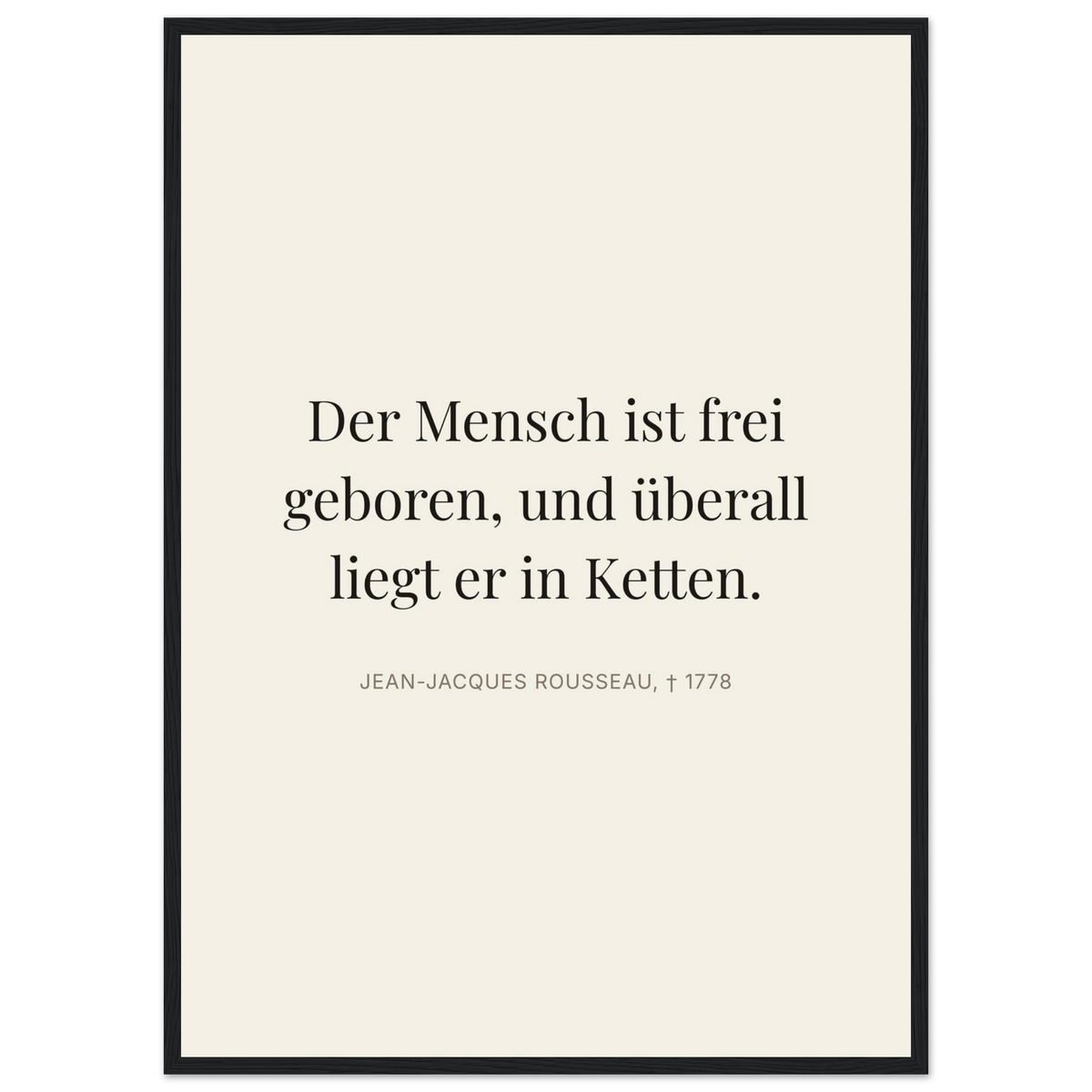 Rousseaus Freiheit im Dunkeln - Typografie auf Leinwand (Klassisches Poster mit Holzrahmen) [Editorial-Beige]