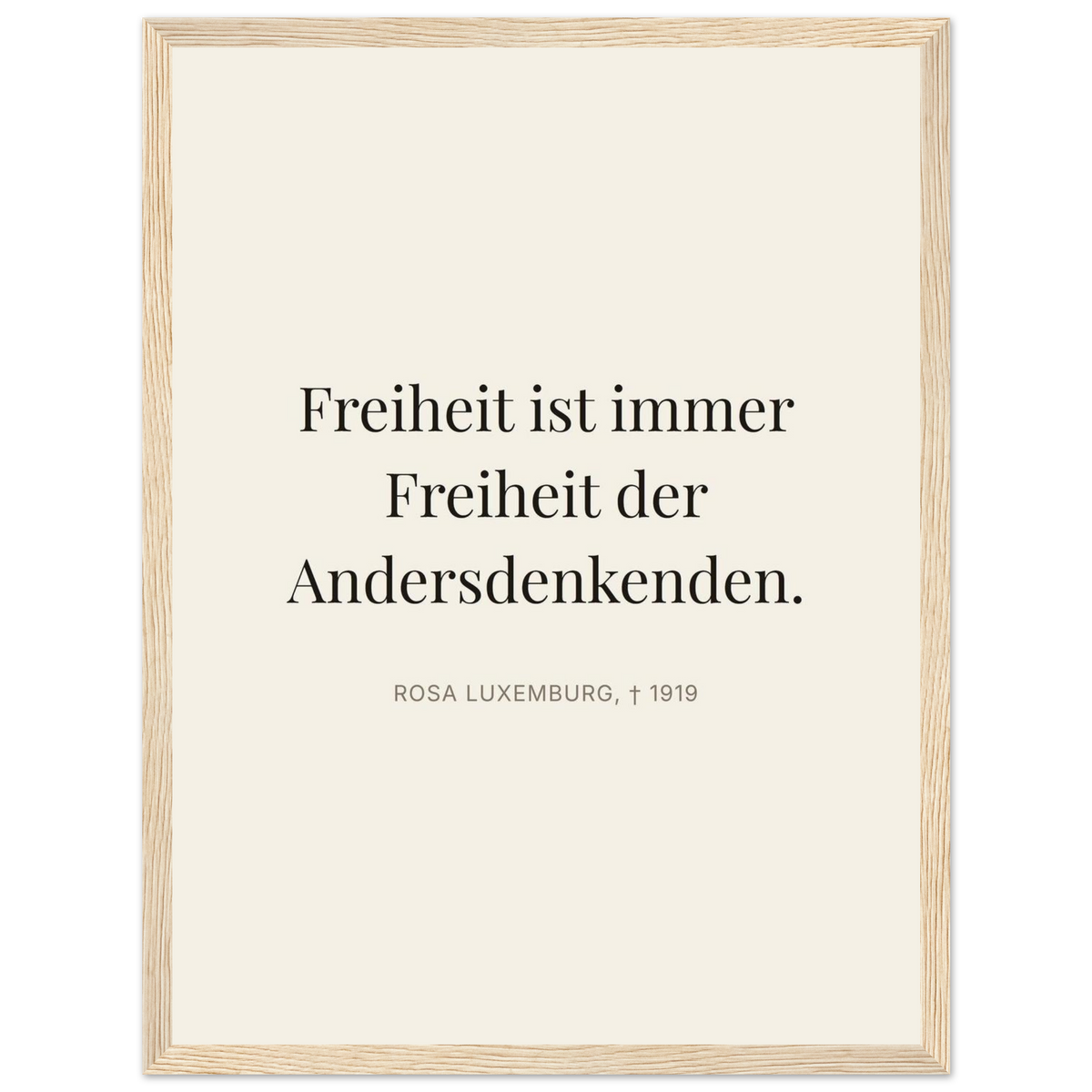 Rosa-Luxemburgs-Worte in Schweizer Weiss (Klassisches Poster mit Holzrahmen) [Editorial-Beige]