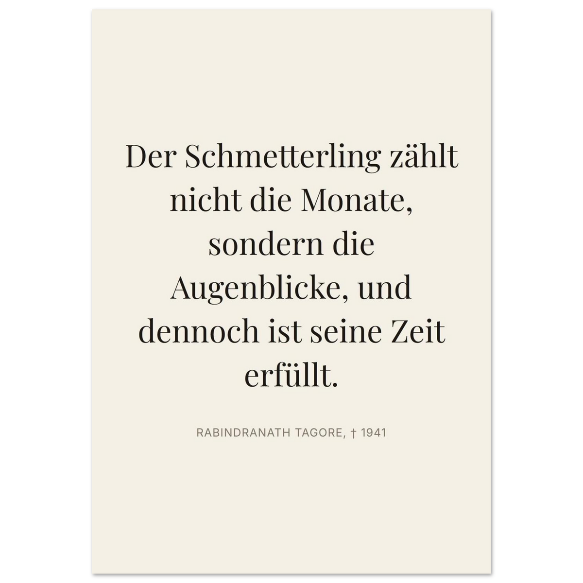 Tagores Augenblicke in Dunkelschrift – Typografie auf Leinwand (Premium Poster auf mattem Papier) [Editorial-Beige]