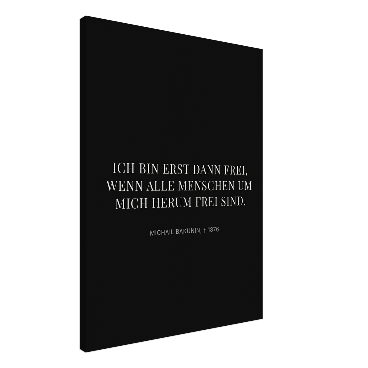 Bakunin Zitat "Frei mit allen Menschen" – Leinwand (Dunkel-Stil)