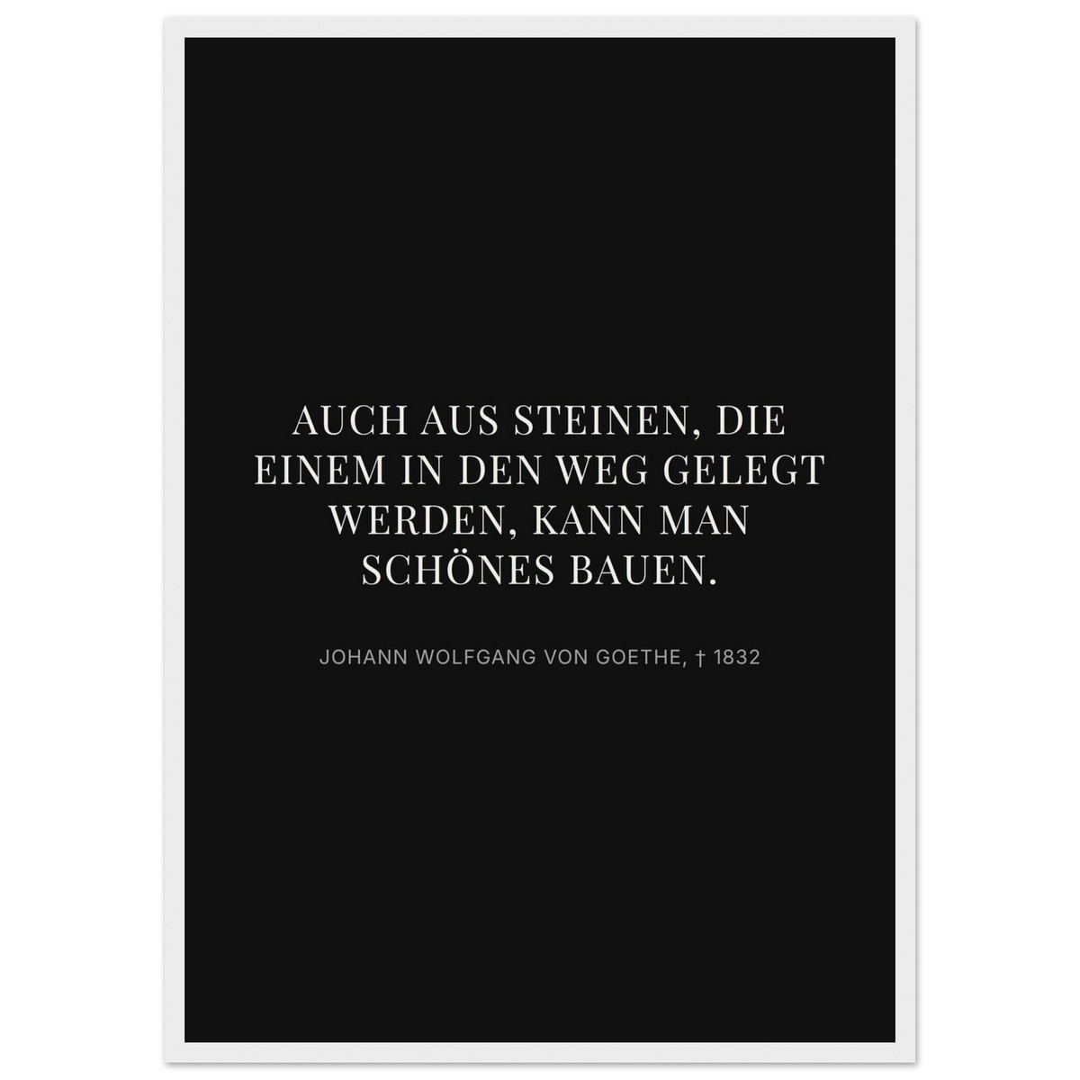 Goethes Weisheit im Dunkeln – Typografie auf Leinwand – Motiv 3 (Klassisches Poster mit Holzrahmen)