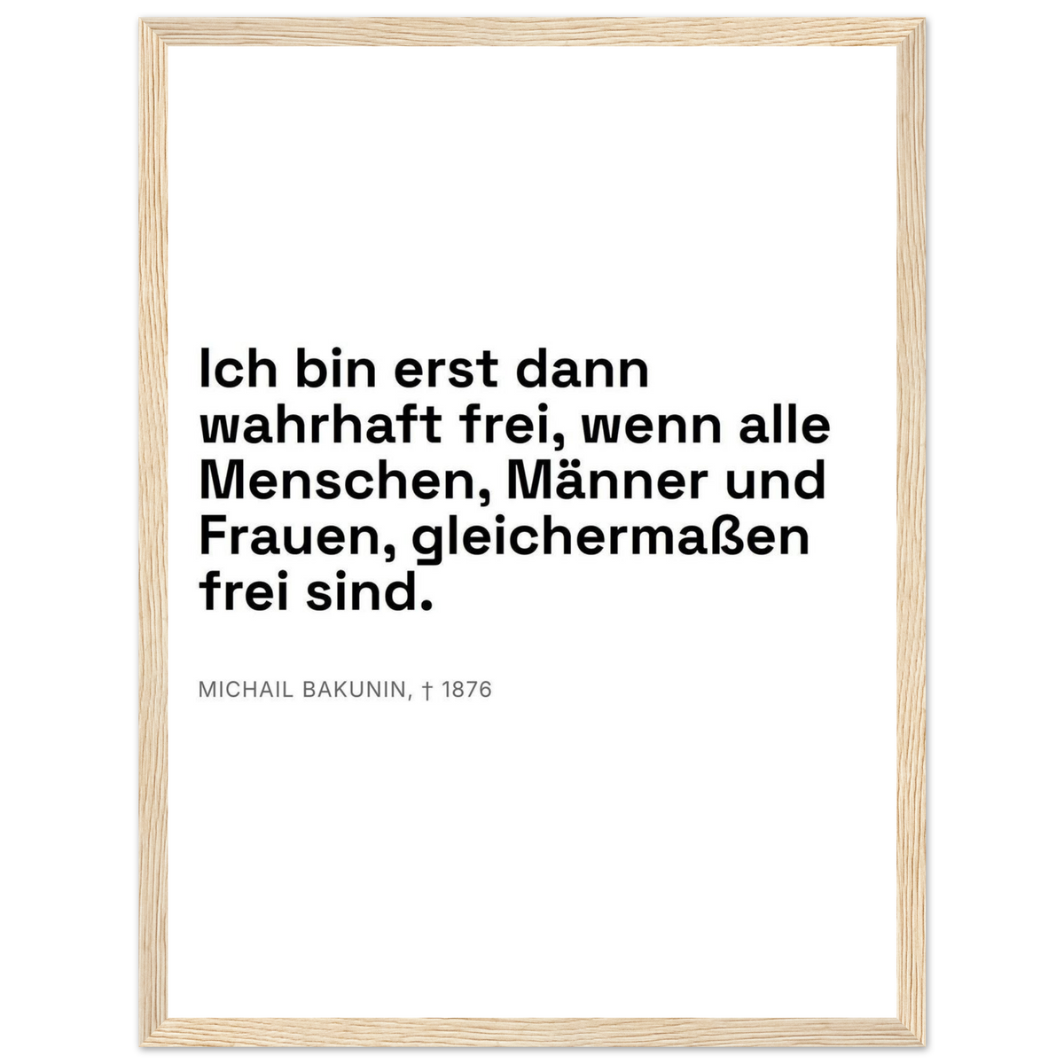 Bakunins Freiheitsgedanke in Dunkelschrift – Typografie auf Leinwand (Klassisches Poster mit Holzrahmen) [Swiss-Weiß]