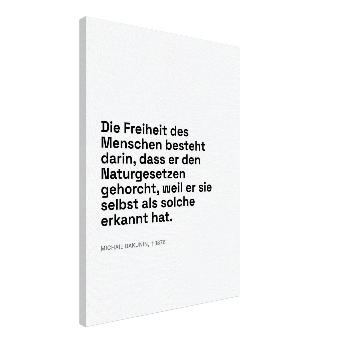 Bakunin Zitat "Freiheit durch Naturgesetz" – Leinwand (Swiss-Weiß-Stil)