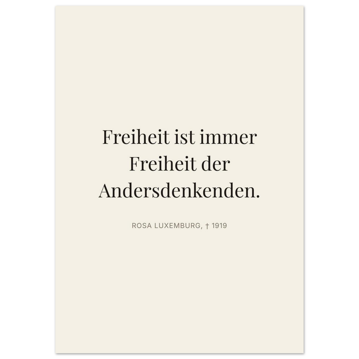 Rosa-Luxemburgs-Worte in Schweizer Weiss (Premium Poster auf mattem Papier) [Editorial-Beige]