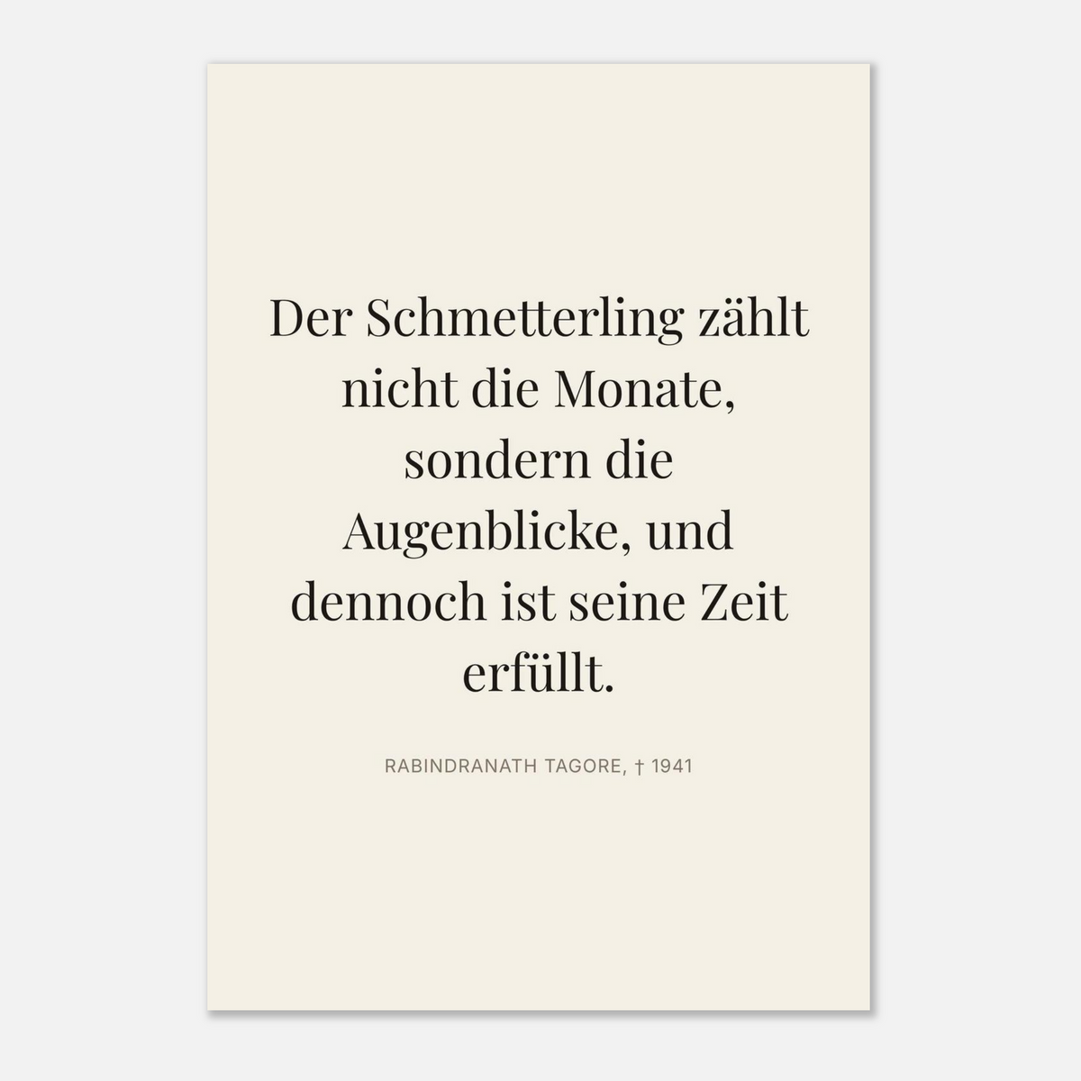 Tagores Augenblicke in Dunkelschrift – Typografie auf Leinwand (Premium Poster auf mattem Papier) [Editorial-Beige]