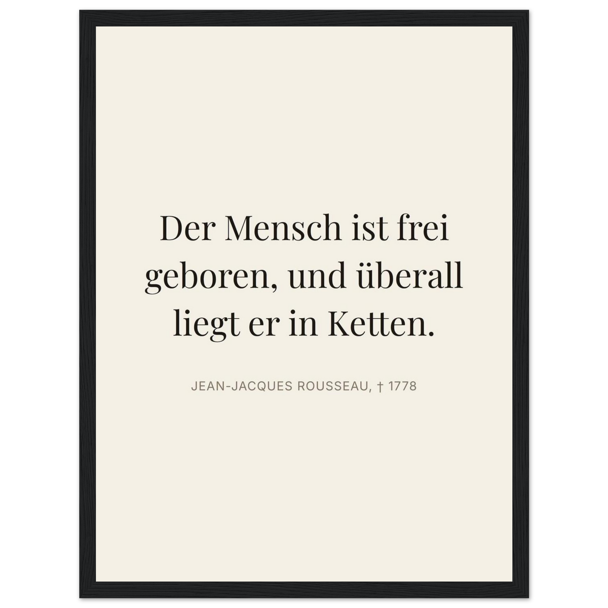 Rousseaus Freiheit im Dunkeln - Typografie auf Leinwand (Klassisches Poster mit Holzrahmen) [Editorial-Beige]