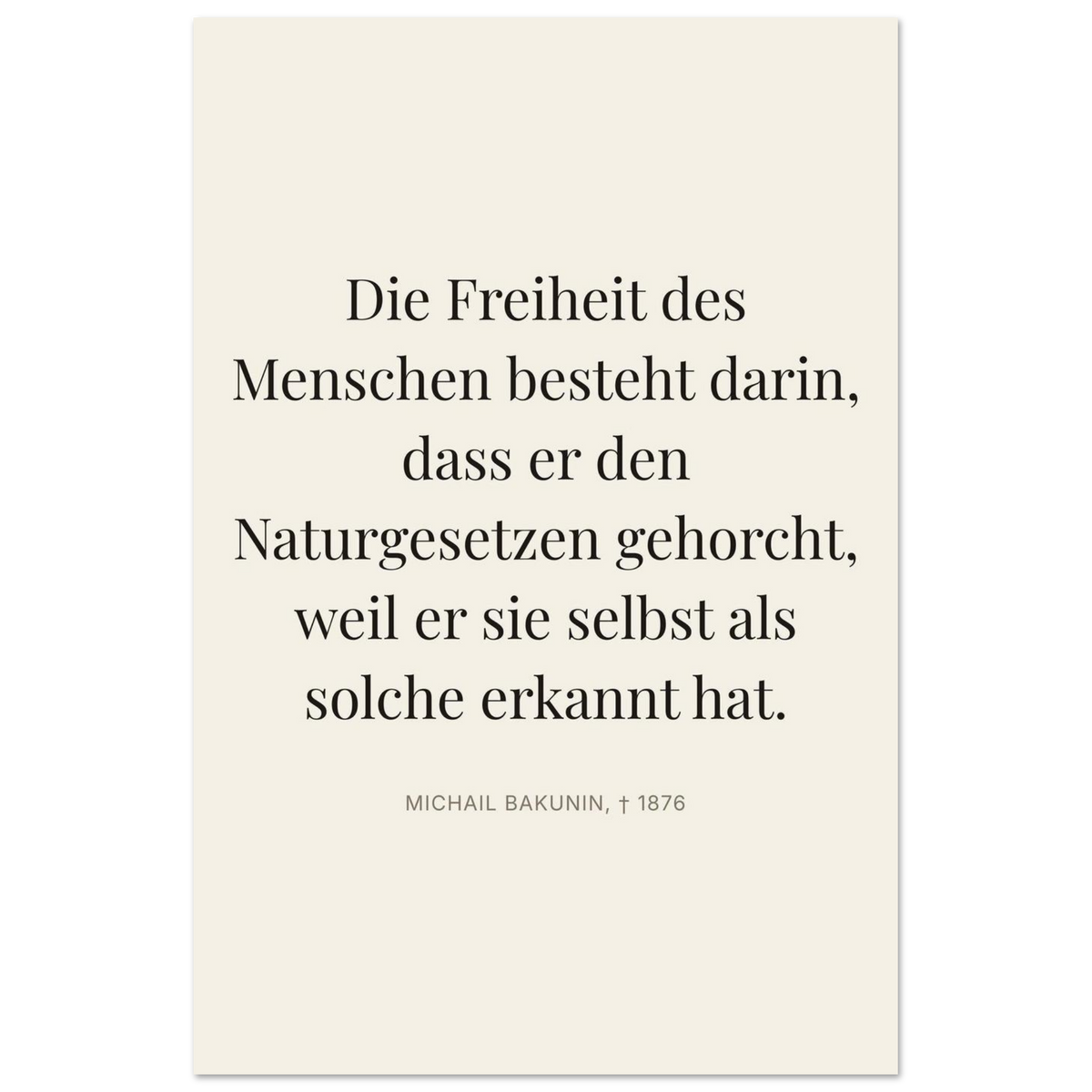 Bakunin Zitat "Freiheit durch Naturgesetz" – Premium Poster (Editorial-Beige-Stil)