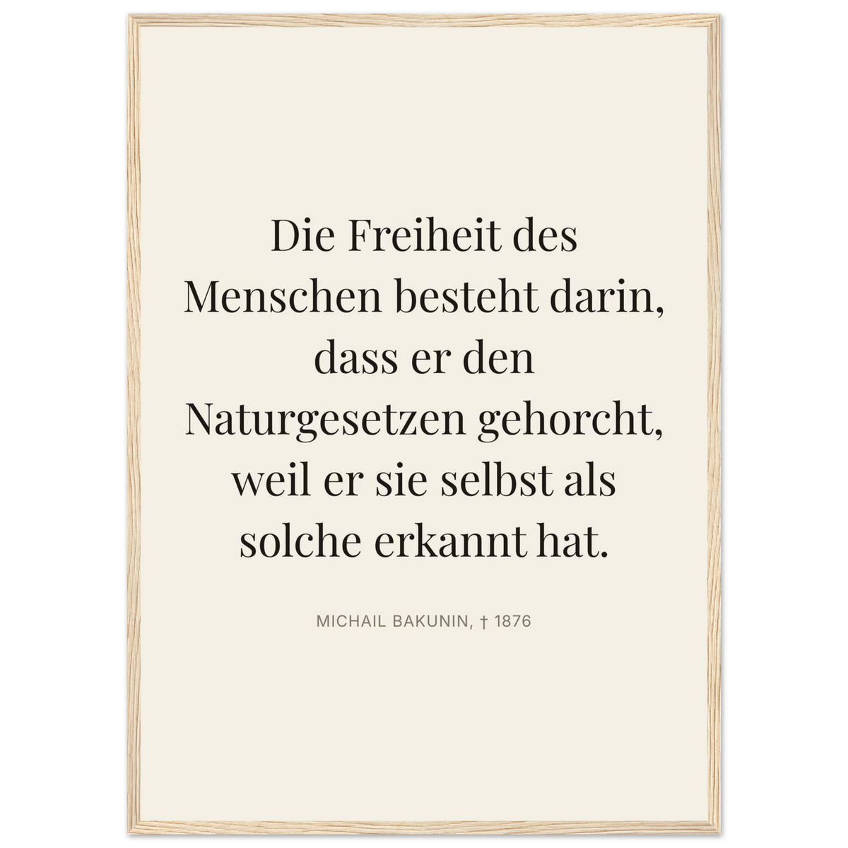 Bakunin Zitat "Freiheit durch Naturgesetz" – Poster mit Holzrahmen (Editorial-Beige-Stil)