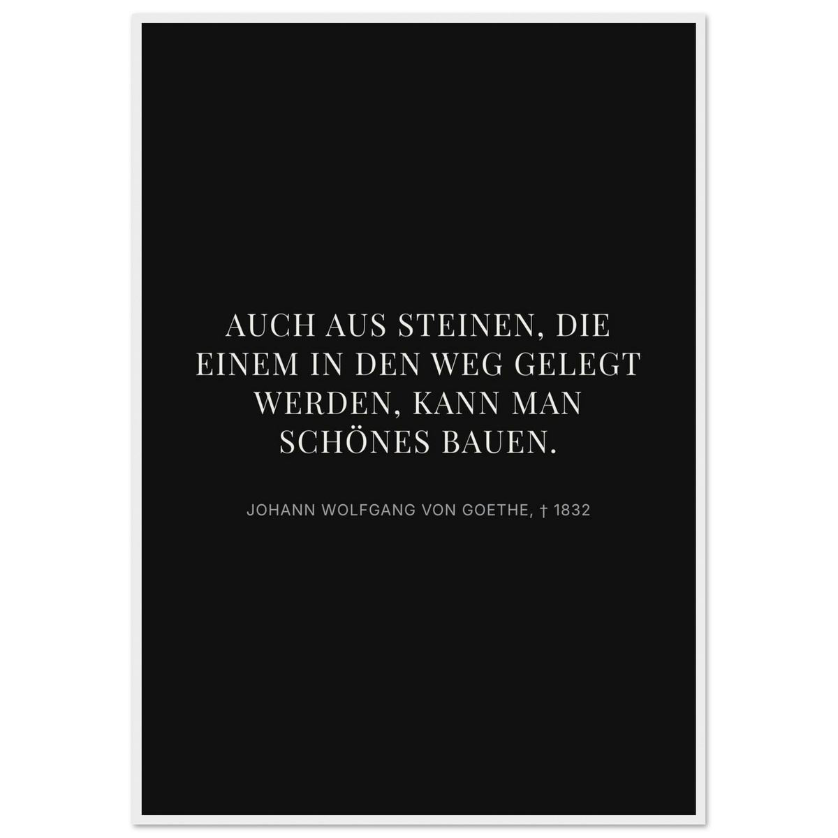 Goethes Weisheit im Dunkeln – Typografie auf Leinwand – Motiv 3 (Klassisches Poster mit Holzrahmen)