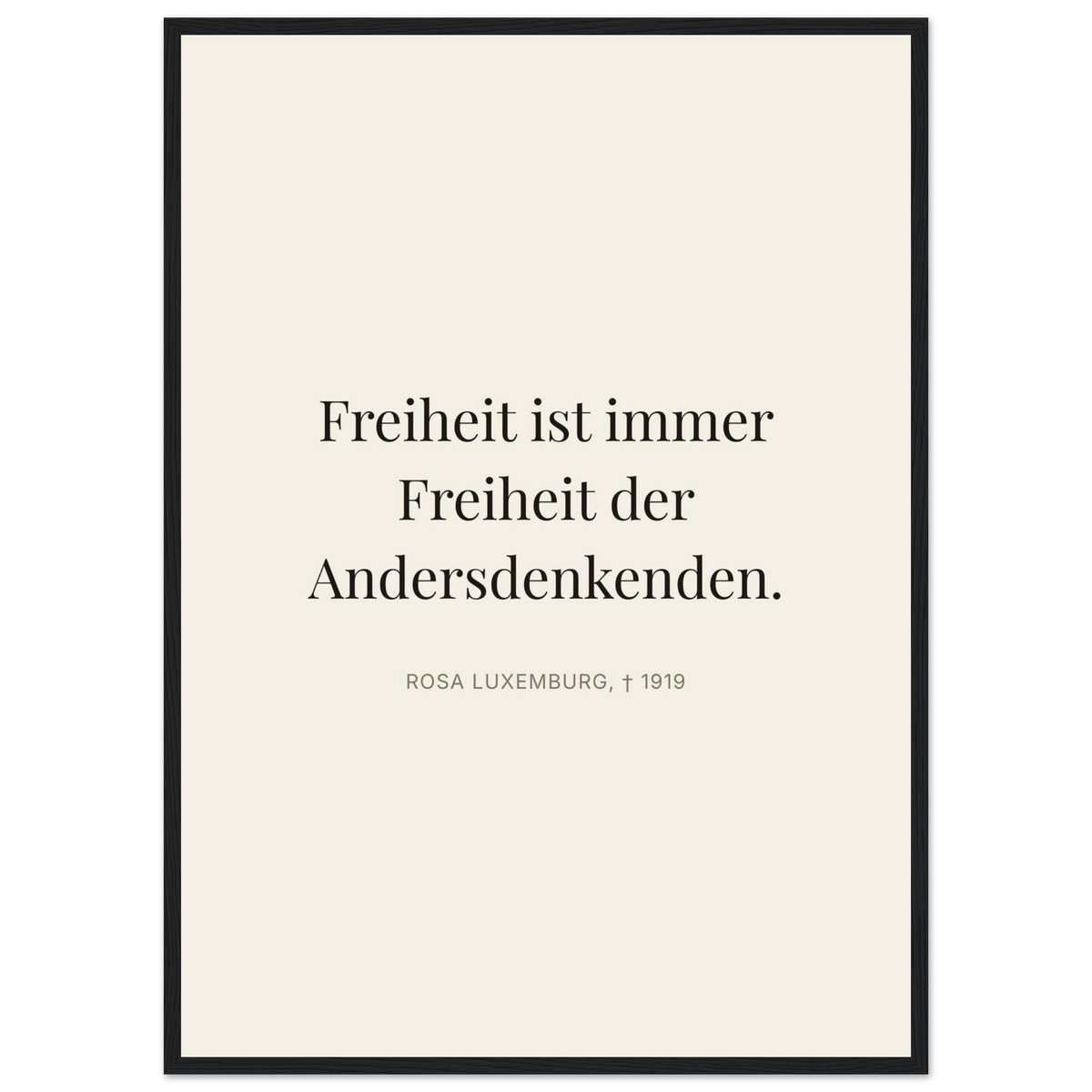 Rosa-Luxemburgs-Worte in Schweizer Weiss (Klassisches Poster mit Holzrahmen) [Editorial-Beige]