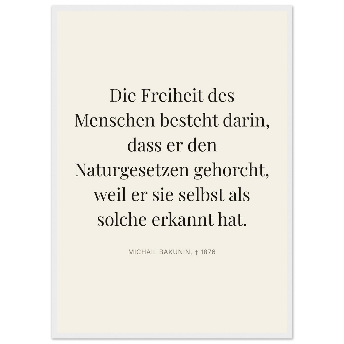 Bakunin Zitat "Freiheit durch Naturgesetz" – Poster mit Holzrahmen (Editorial-Beige-Stil)