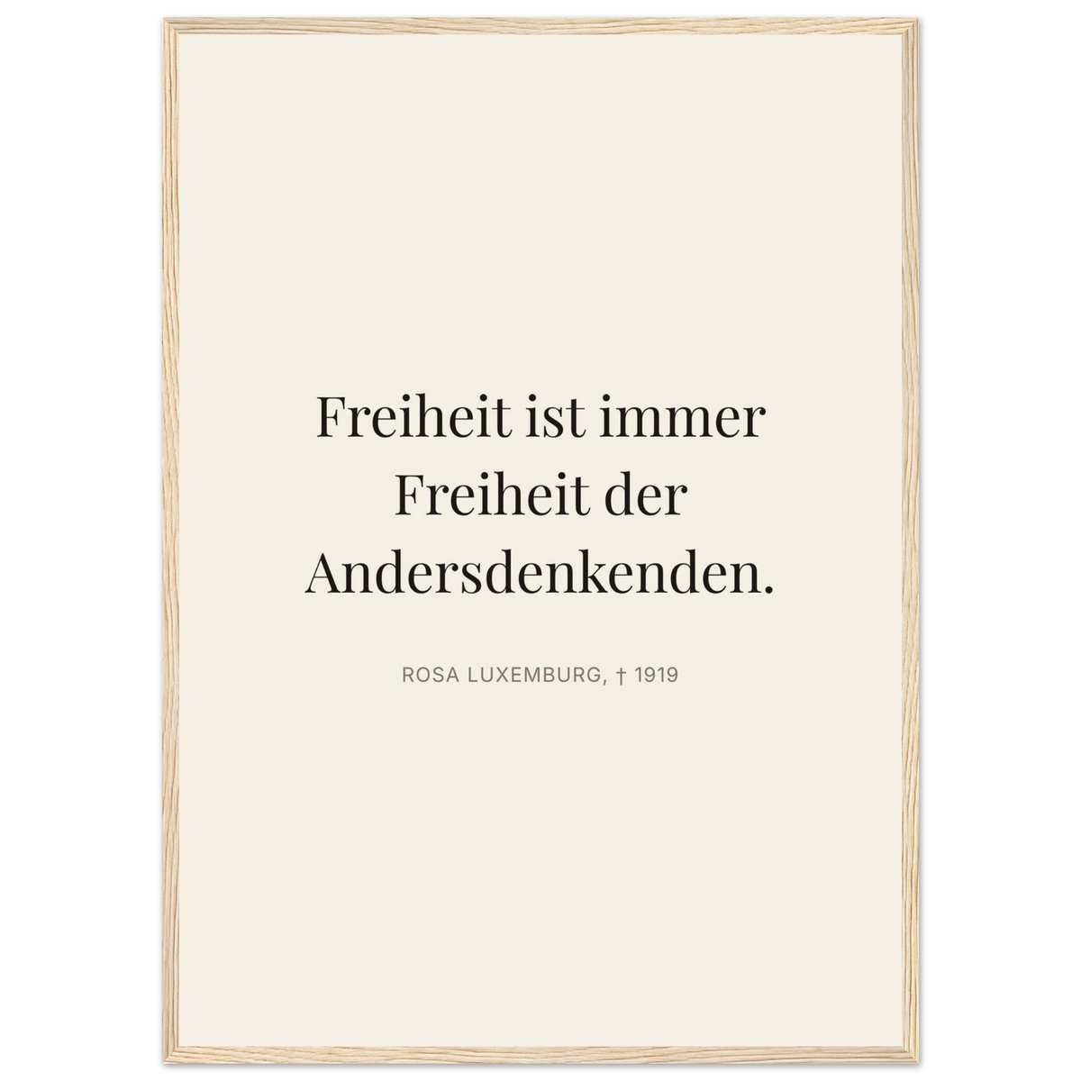 Rosa-Luxemburgs-Worte in Schweizer Weiss (Klassisches Poster mit Holzrahmen) [Editorial-Beige]